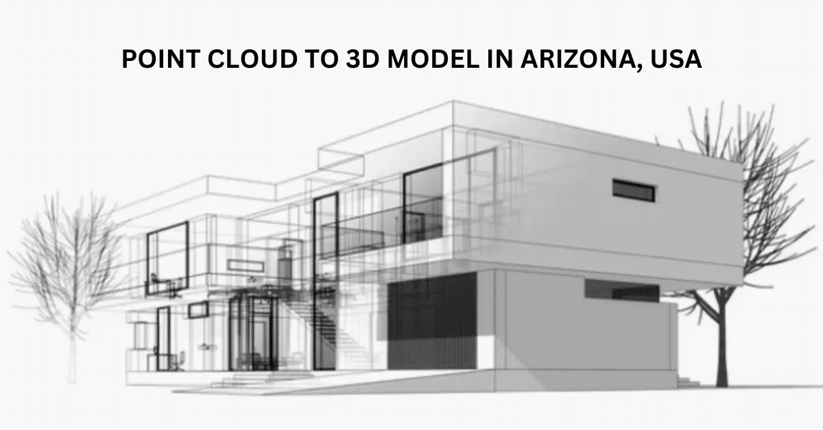 Point Cloud to 3D Model in Arizona USA